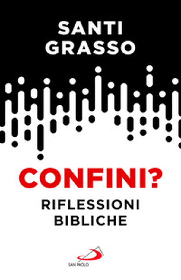 Confini? Riflessioni bibliche - Librerie.coop Confini? Riflessioni bibliche - Librerie.coop