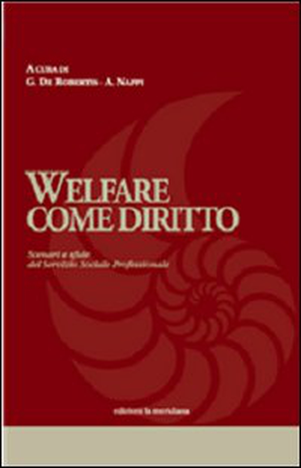 Welfare come diritto. Scenari e sfide del servizio sociale professionale - Librerie.coop Welfare come diritto. Scenari e sfide del servizio sociale professionale - Librerie.coop