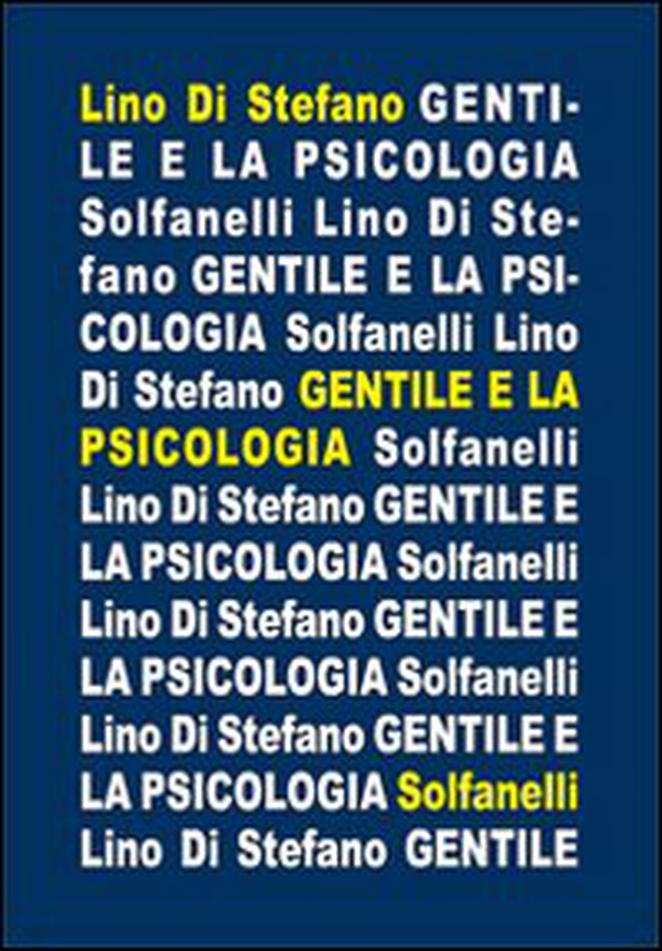 Gentile e la psicologia - Librerie.coop Gentile e la psicologia - Librerie.coop
