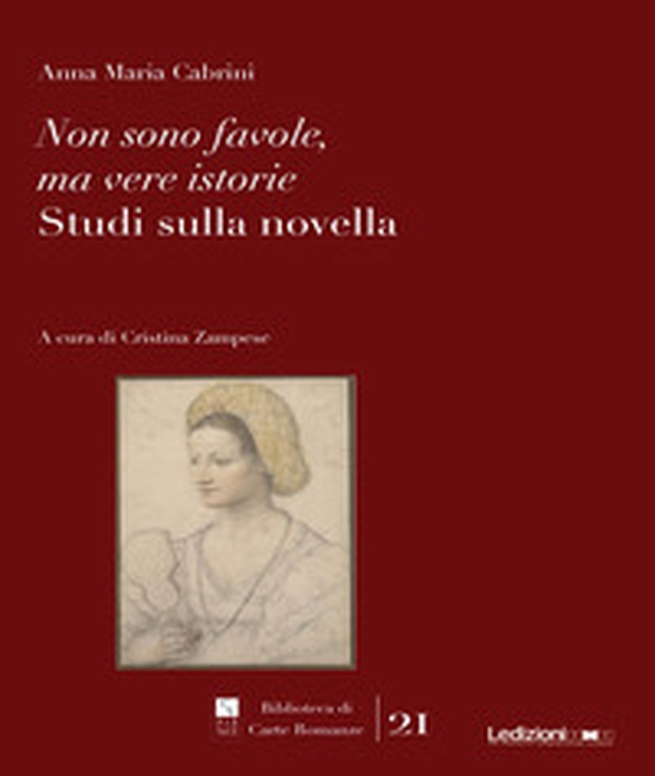 Non sono favole, ma vere istorie. Studi sulla novella - Librerie.coop Non sono favole, ma vere istorie. Studi sulla novella - Librerie.coop