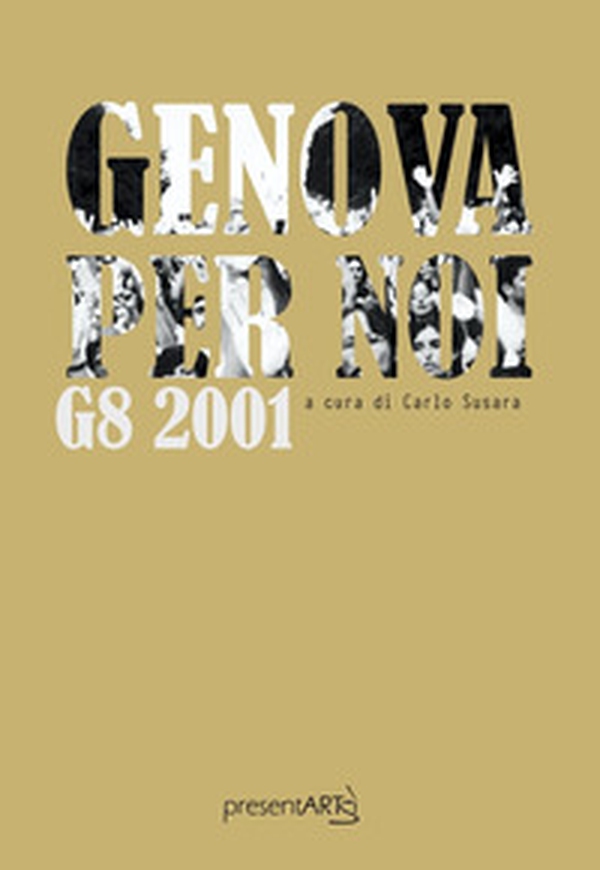 Genova per noi. G8 2001 - Librerie.coop Genova per noi. G8 2001 - Librerie.coop