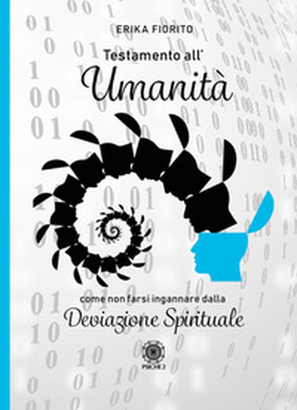 Testamento all'umanità. Come non farsi ingannare dalla deviazione spirituale - Librerie.coop Testamento all'umanità. Come non farsi ingannare dalla deviazione spirituale - Librerie.coop