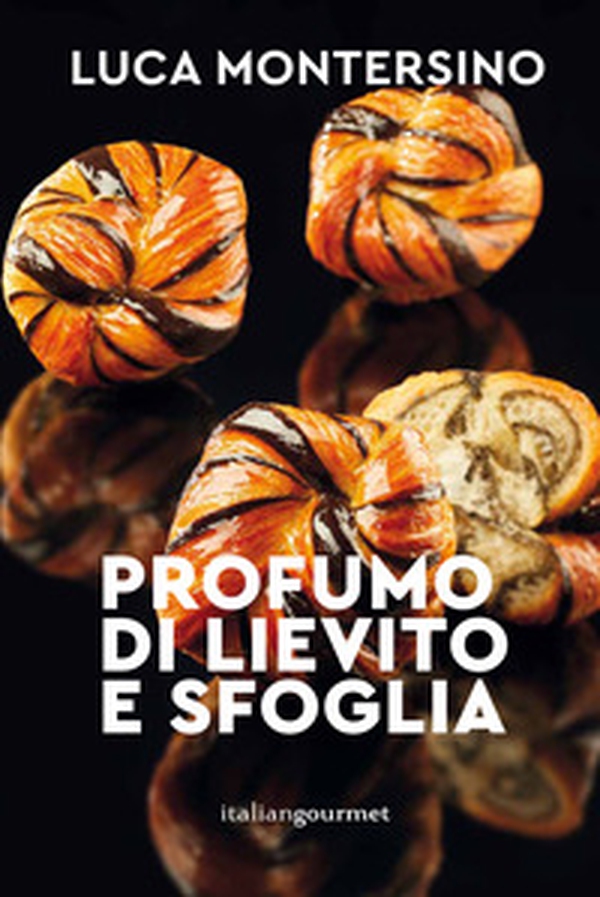 Profumo di lievito e sfoglia - Librerie.coop Profumo di lievito e sfoglia - Librerie.coop