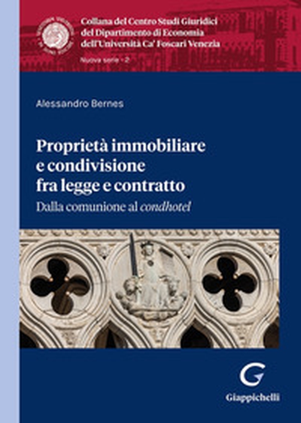 Proprietà immobiliare e condivisione fra legge e contratto. Dalla comunione al «condhotel» - Librerie.coop Proprietà immobiliare e condivisione fra legge e contratto. Dalla comunione al «condhotel» - Librerie.coop