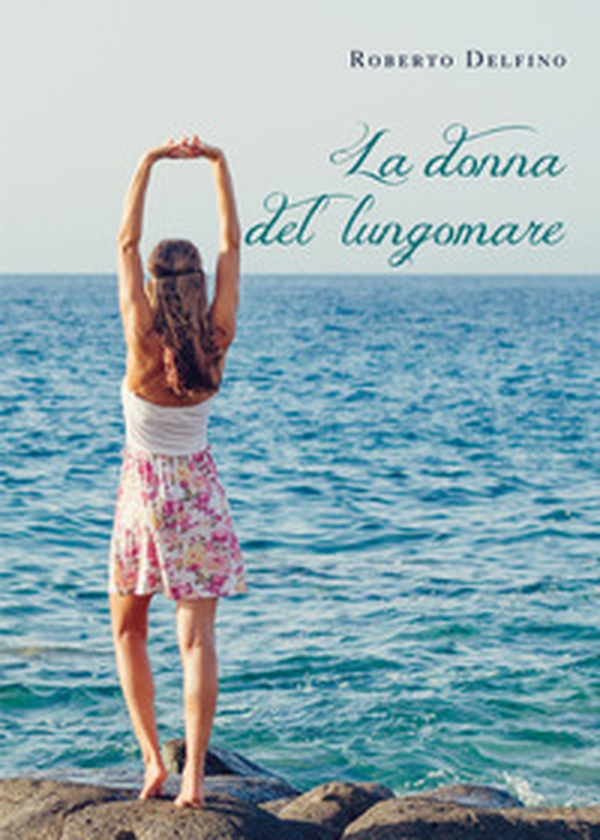 La donna del lungomare - Librerie.coop La donna del lungomare - Librerie.coop