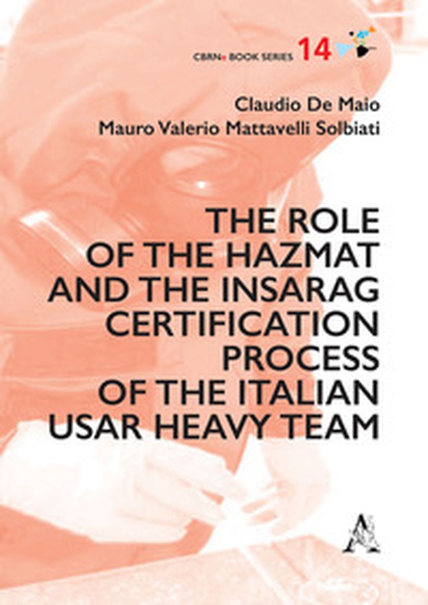 The role of the HazMat and the INSARAG certification process of the Italian USAR Heavy team - Librerie.coop The role of the HazMat and the INSARAG certification process of the Italian USAR Heavy team - Librerie.coop