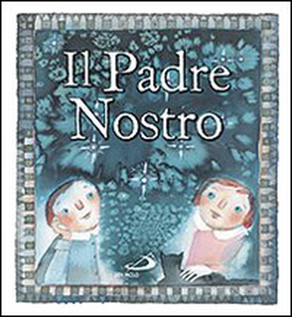 Il padre nostro - Librerie.coop Il padre nostro - Librerie.coop