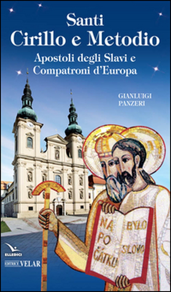 Santi Cirillo e Metodio. Apostoli degli slavi e compatroni d'Europa - Librerie.coop Santi Cirillo e Metodio. Apostoli degli slavi e compatroni d'Europa - Librerie.coop