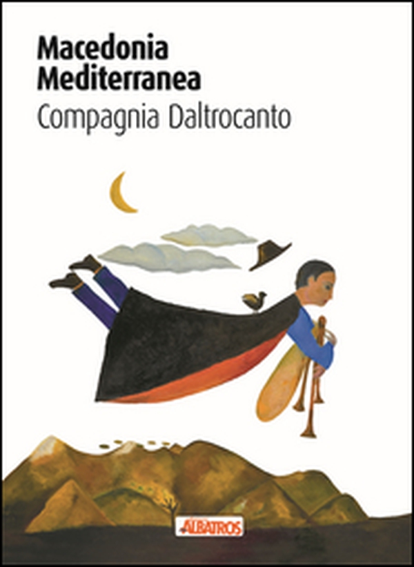 Macedonia mediterranea. Compagnia Daltrocanto - Librerie.coop Macedonia mediterranea. Compagnia Daltrocanto - Librerie.coop