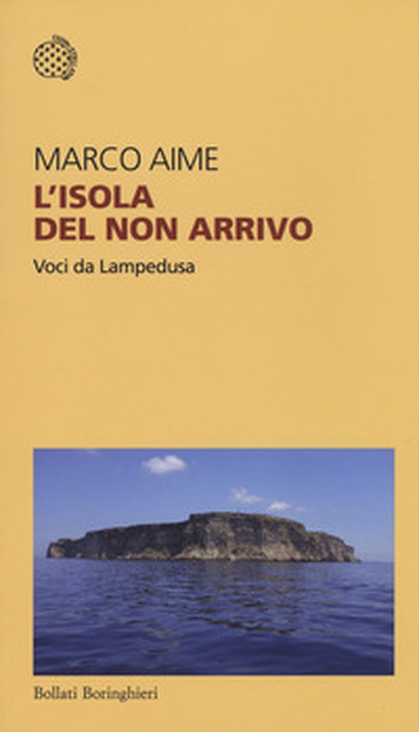 L'isola del non arrivo. Voci da Lampedusa - Librerie.coop L'isola del non arrivo. Voci da Lampedusa - Librerie.coop