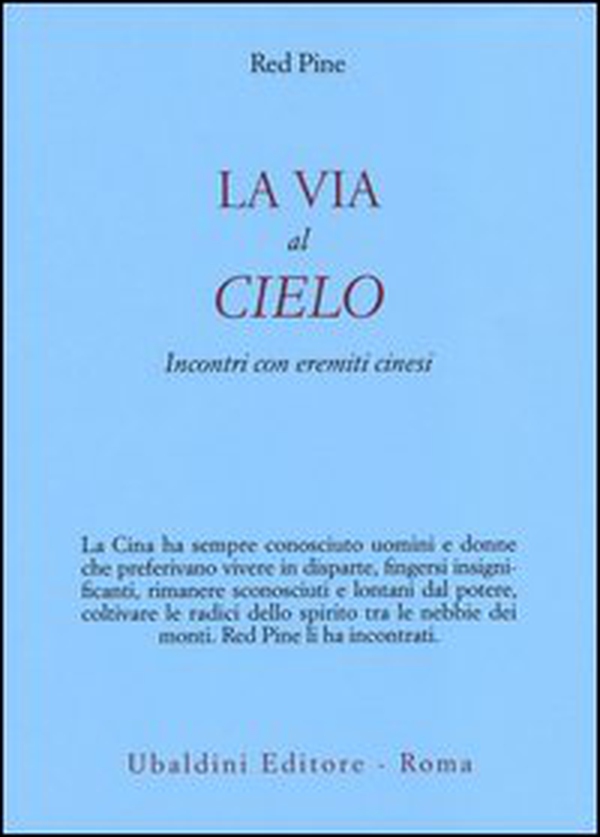 La via al cielo. Incontri con eremiti cinesi - Librerie.coop La via al cielo. Incontri con eremiti cinesi - Librerie.coop