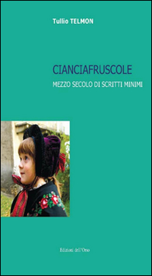 Cianciafruscole. Mezzo secolo di scritti minimi - Librerie.coop Cianciafruscole. Mezzo secolo di scritti minimi - Librerie.coop
