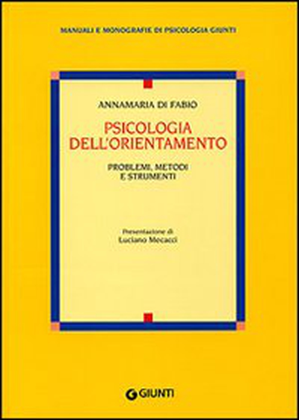 Psicologia dell'orientamento. Problemi, metodi e strumenti - Librerie.coop Psicologia dell'orientamento. Problemi, metodi e strumenti - Librerie.coop