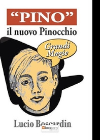 «Pino». Il nuovo Pinocchio - Librerie.coop