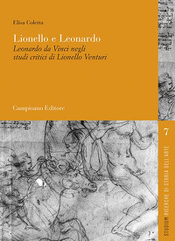 Lionello e Leonardo. Leonardo da Vinci negli studi critici di Lionello Venturi - Librerie.coop Lionello e Leonardo. Leonardo da Vinci negli studi critici di Lionello Venturi - Librerie.coop