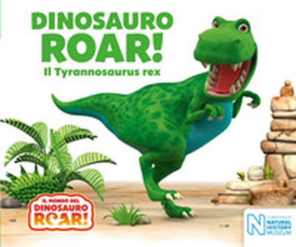 Dinosauro Roar! Il Tyrannosaurus rex. Il mondo del Dinosauro Roar! - Librerie.coop Dinosauro Roar! Il Tyrannosaurus rex. Il mondo del Dinosauro Roar! - Librerie.coop