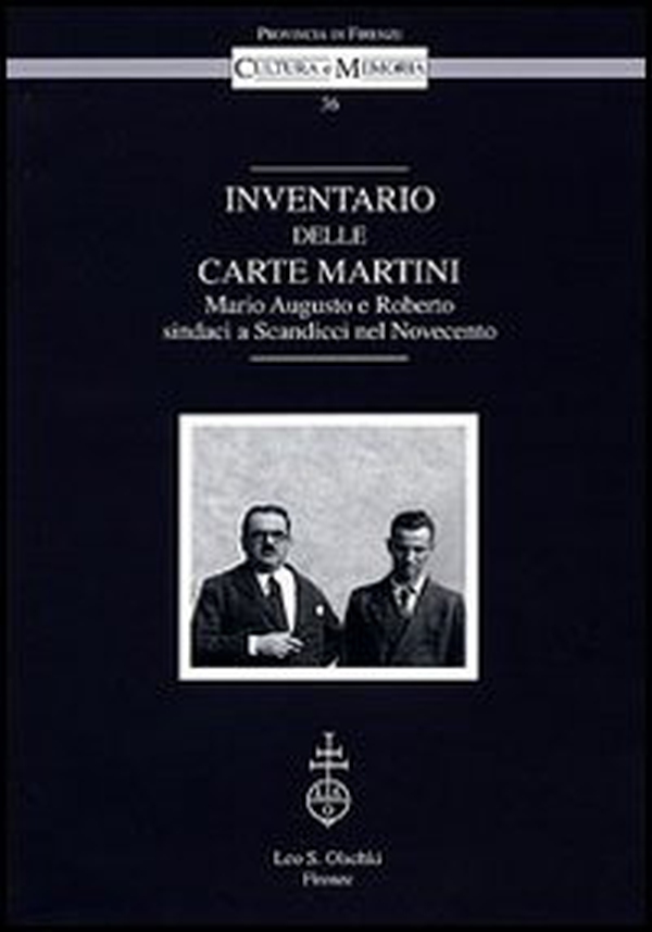 Inventario delle Carte Martini. Mario Augusto e Roberto, sindaci di Scandicci nel Novecento - Librerie.coop Inventario delle Carte Martini. Mario Augusto e Roberto, sindaci di Scandicci nel Novecento - Librerie.coop