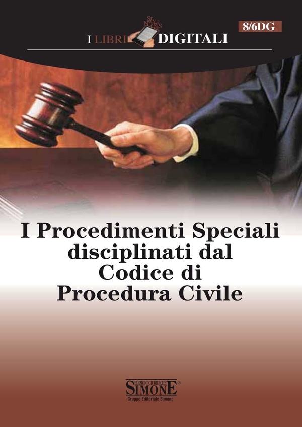 I Procedimenti Speciali disciplinati dal Codice di Procedura Civile - Librerie.coop I Procedimenti Speciali disciplinati dal Codice di Procedura Civile - Librerie.coop