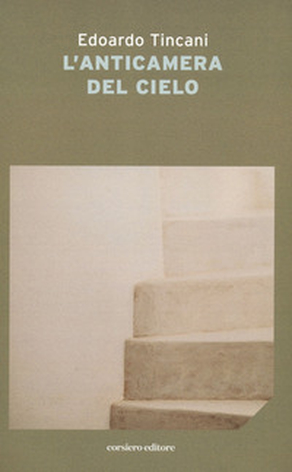 L'anticamera del cielo - Librerie.coop L'anticamera del cielo - Librerie.coop