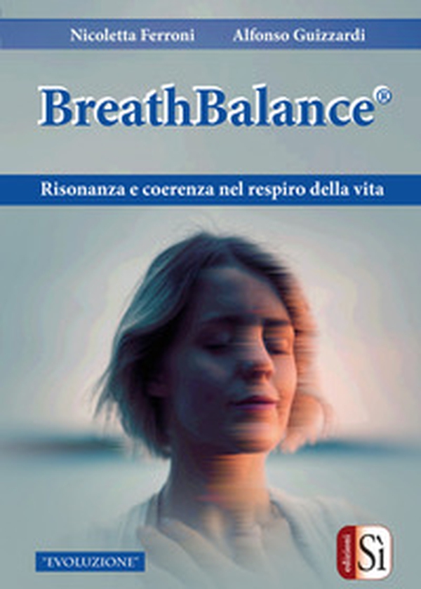 BreathBalance Risonanza e coerenza nel respiro della vita - Librerie.coop BreathBalance Risonanza e coerenza nel respiro della vita - Librerie.coop