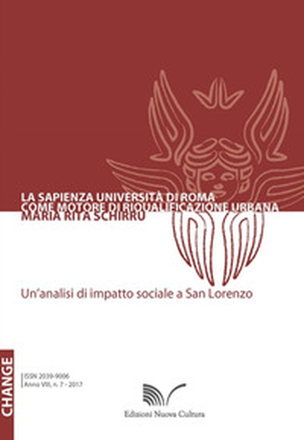 La Sapienza Università di Roma come motore di riqualificazione urbana. Un'analisi di impatto sociale a San Lorenzo - Librerie.coop La Sapienza Università di Roma come motore di riqualificazione urbana. Un'analisi di impatto sociale a San Lorenzo - Librerie.coop