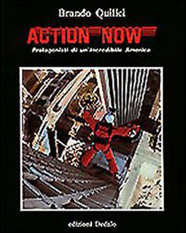 Action now. Protagonisti di un'incredibile America - Librerie.coop Action now. Protagonisti di un'incredibile America - Librerie.coop