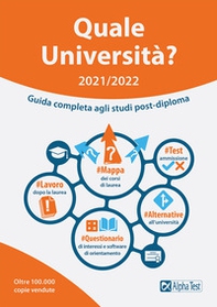 Quale Università? 2021/2022. Guida Completa agli studi post-diploma - Librerie.coop