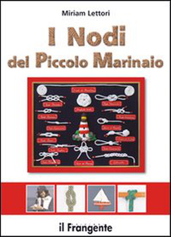 I nodi del piccolo marinaio - Librerie.coop I nodi del piccolo marinaio - Librerie.coop