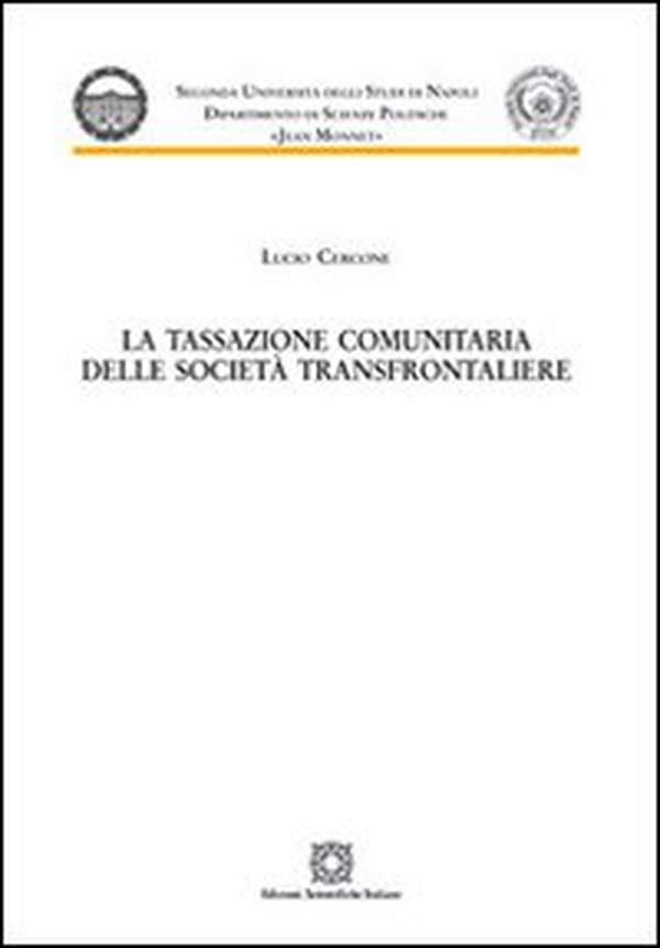 La tassazione comunitaria delle società transfrontaliere - Librerie.coop La tassazione comunitaria delle società transfrontaliere - Librerie.coop