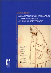 Sebastiano Ricci impresario d'opera a Venezia nel primo Settecento - Librerie.coop