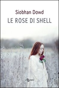 Le rose di Shell - Librerie.coop