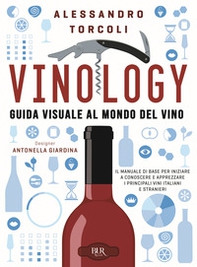 Vinology. Guida visuale al mondo del vino - Librerie.coop