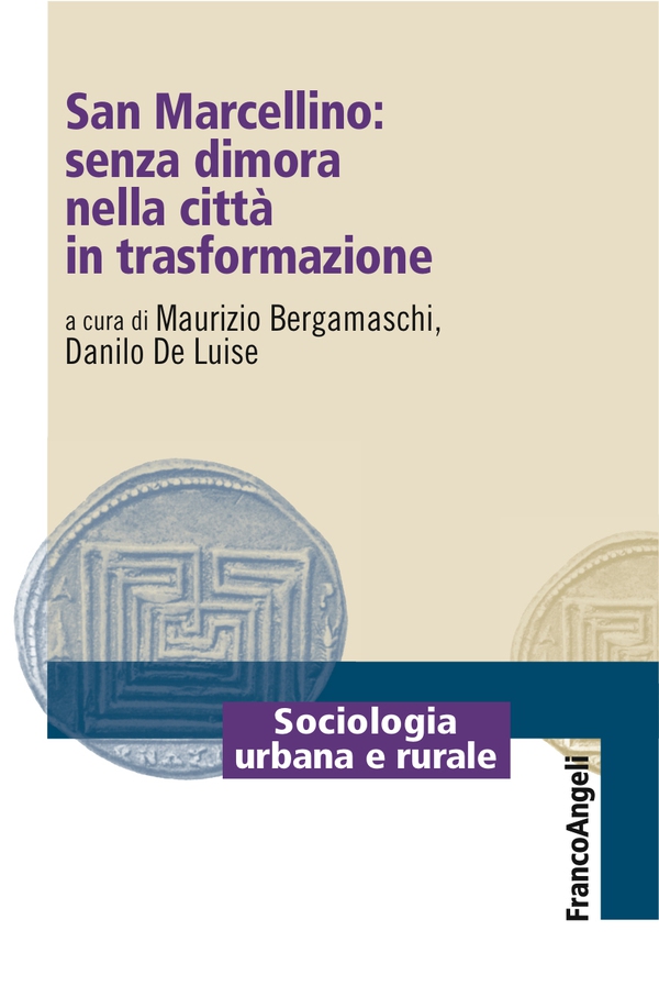 San Marcellino: senza dimora nella città in trasformazione - Librerie.coop San Marcellino: senza dimora nella città in trasformazione - Librerie.coop