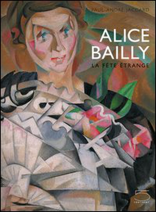Alice Bailly. La fête étrange. Catalogo della mostra (Lausanne, 14 octobre 2005-15 janvier 2006) - Librerie.coop Alice Bailly. La fête étrange. Catalogo della mostra (Lausanne, 14 octobre 2005-15 janvier 2006) - Librerie.coop