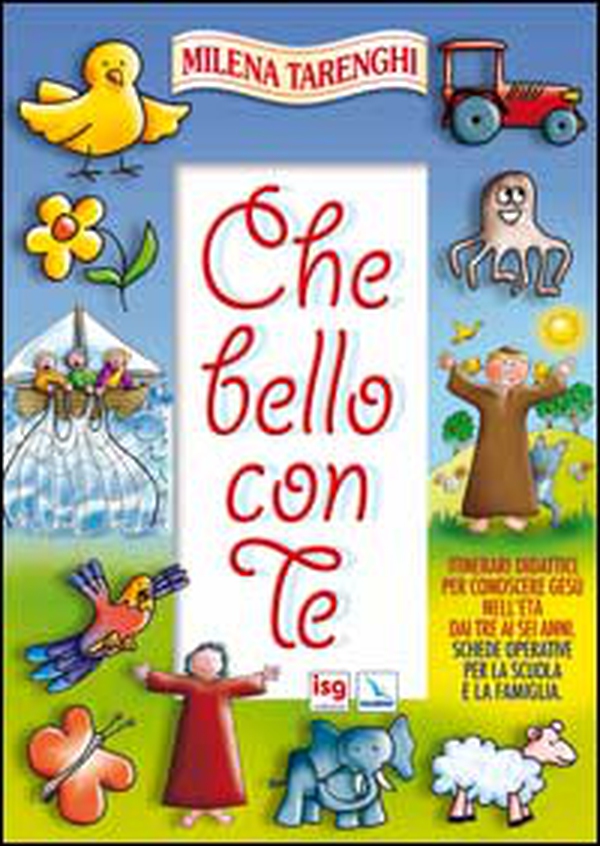 Che bello con te. Itinerari didattici per conoscere Gesù nell'età dai tre ai sei anni. Schede operative per la scuola e la famiglia - Librerie.coop Che bello con te. Itinerari didattici per conoscere Gesù nell'età dai tre ai sei anni. Schede operative per la scuola e la famiglia - Librerie.coop