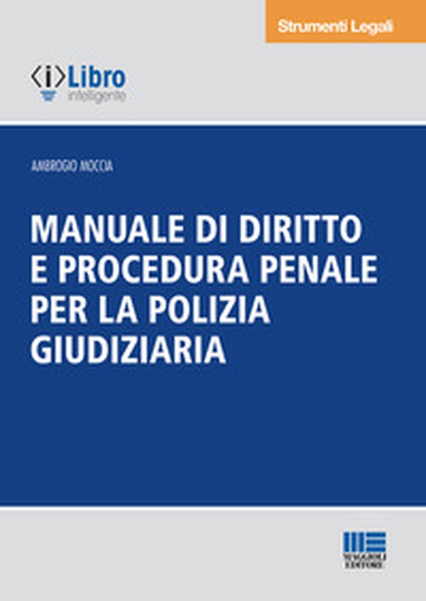 Manuale di diritto e procedura penale per la polizia giudiziaria - Librerie.coop Manuale di diritto e procedura penale per la polizia giudiziaria - Librerie.coop