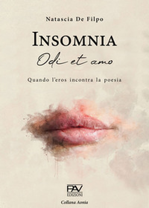 Insomnia. Odi et amo. Quando l'eros incontra la poesia - Librerie.coop Insomnia. Odi et amo. Quando l'eros incontra la poesia - Librerie.coop