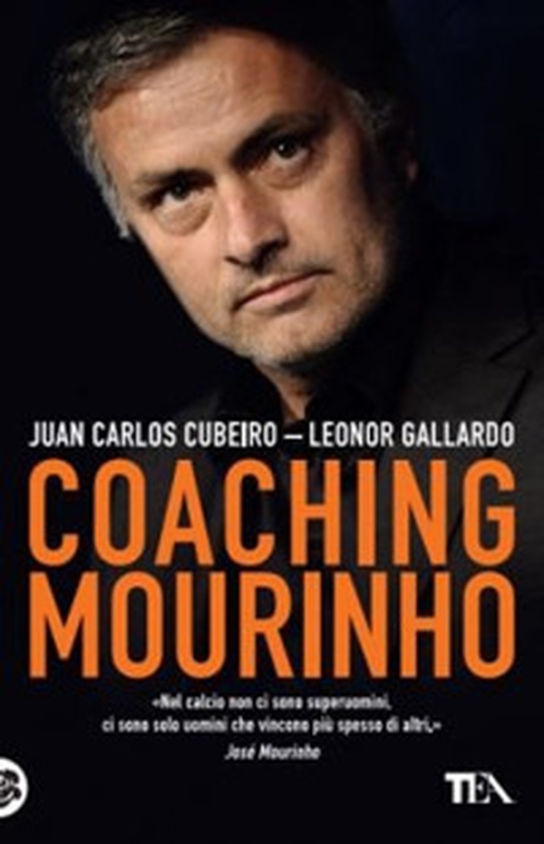 Coaching Mourinho. Tecniche e strategie vincenti del più grande allenatore del mondo - Librerie.coop Coaching Mourinho. Tecniche e strategie vincenti del più grande allenatore del mondo - Librerie.coop
