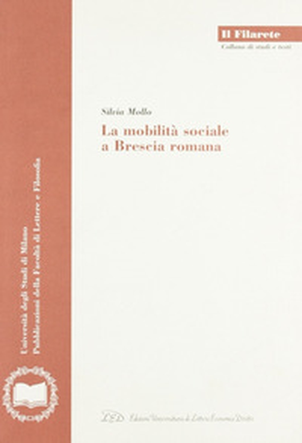 La mobilità sociale a Brescia romana - Librerie.coop La mobilità sociale a Brescia romana - Librerie.coop