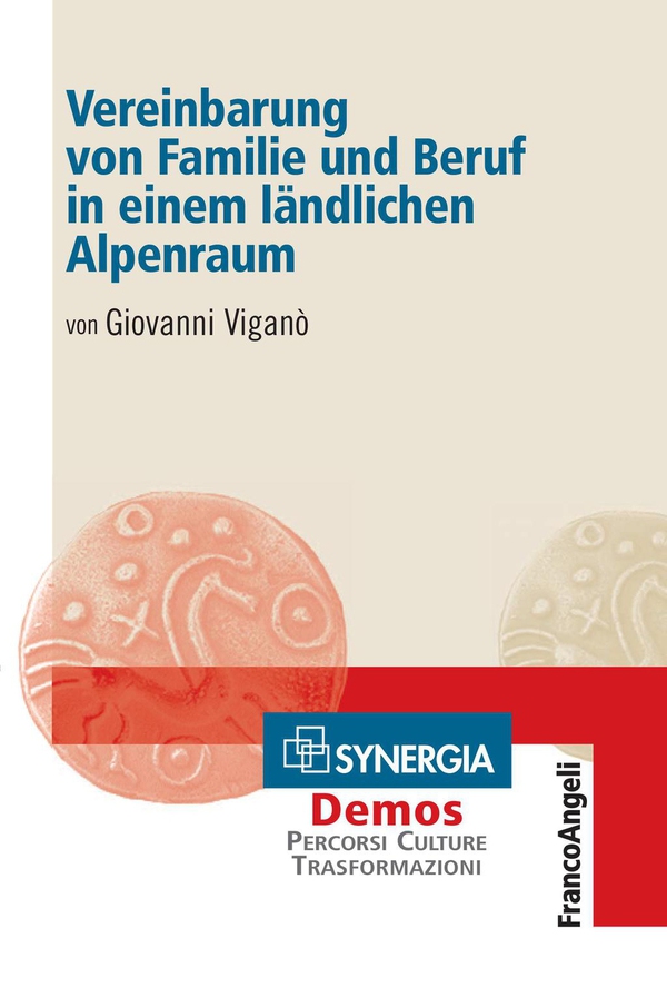 Vereinbarung von Familie und Beruf in einem ländlichen Alpenraum - Librerie.coop Vereinbarung von Familie und Beruf in einem ländlichen Alpenraum - Librerie.coop