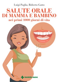 Salute orale di mamma e bambino nei primi 1000 giorni di vita - Librerie.coop