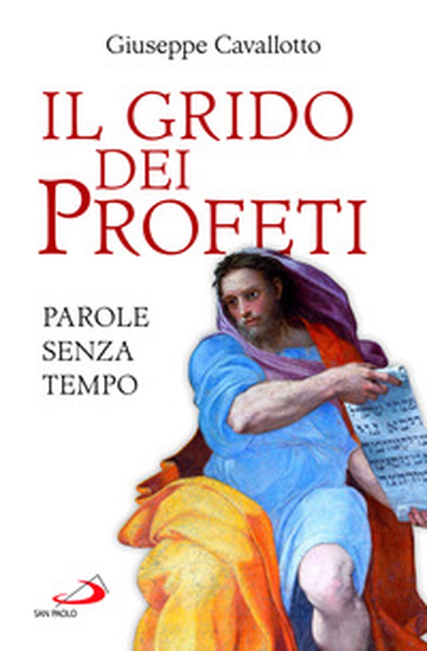 Il grido dei profeti. Parole senza tempo - Librerie.coop Il grido dei profeti. Parole senza tempo - Librerie.coop