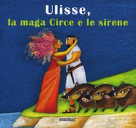 Ulisse, la maga Circe e le sirene - Librerie.coop