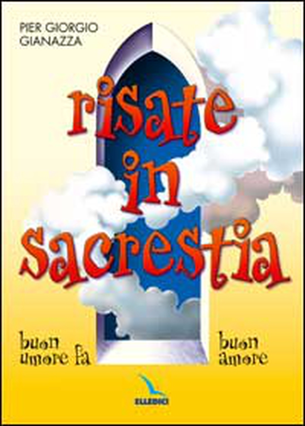 Risate in sacrestia. Buon umore fa buon amore - Librerie.coop Risate in sacrestia. Buon umore fa buon amore - Librerie.coop