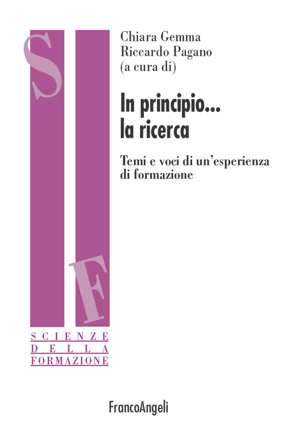 In principio la ricerca. Temi e voci di un'esperienza di formazione - Librerie.coop In principio la ricerca. Temi e voci di un'esperienza di formazione - Librerie.coop