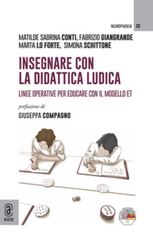 Insegnare con la didattica ludica. Linee operative per educare con il modello ET - Librerie.coop Insegnare con la didattica ludica. Linee operative per educare con il modello ET - Librerie.coop