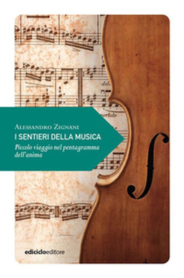 I sentieri della musica. Piccolo viaggio nel pentagramma dell'anima - Librerie.coop I sentieri della musica. Piccolo viaggio nel pentagramma dell'anima - Librerie.coop