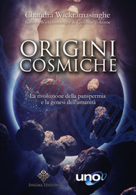 Origini cosmiche. La rivoluzione della panspermia - Librerie.coop