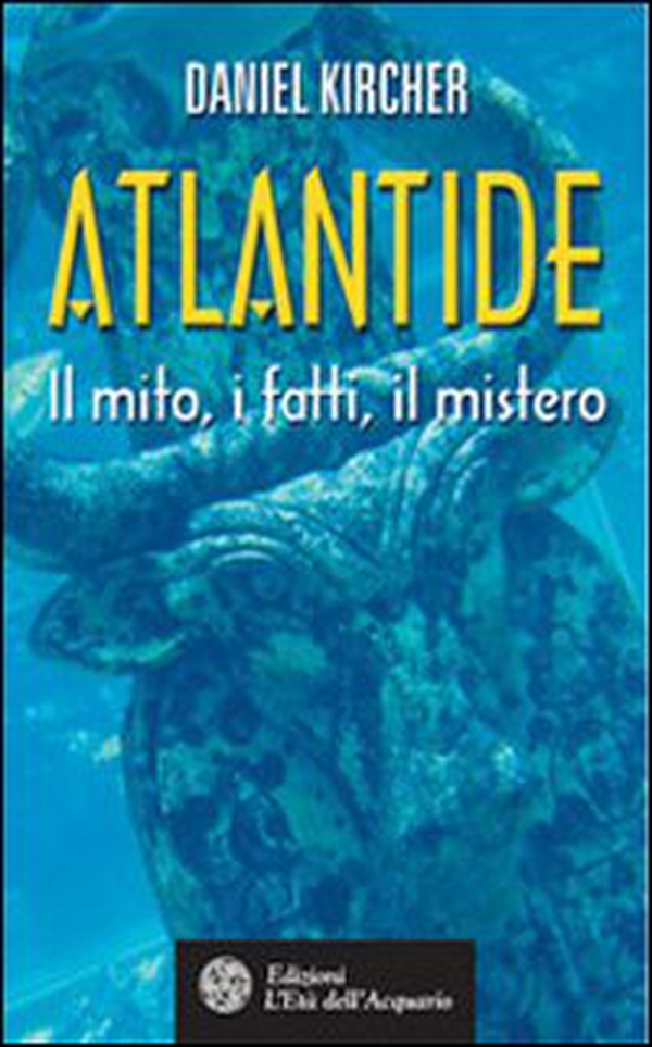 Atlantide. Il mito, i fatti, il mistero - Librerie.coop Atlantide. Il mito, i fatti, il mistero - Librerie.coop