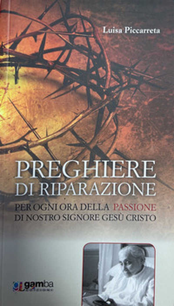 Preghiere di riparazione per ogni ora della Passione di Nostro Signore Gesù Cristo - Librerie.coop Preghiere di riparazione per ogni ora della Passione di Nostro Signore Gesù Cristo - Librerie.coop